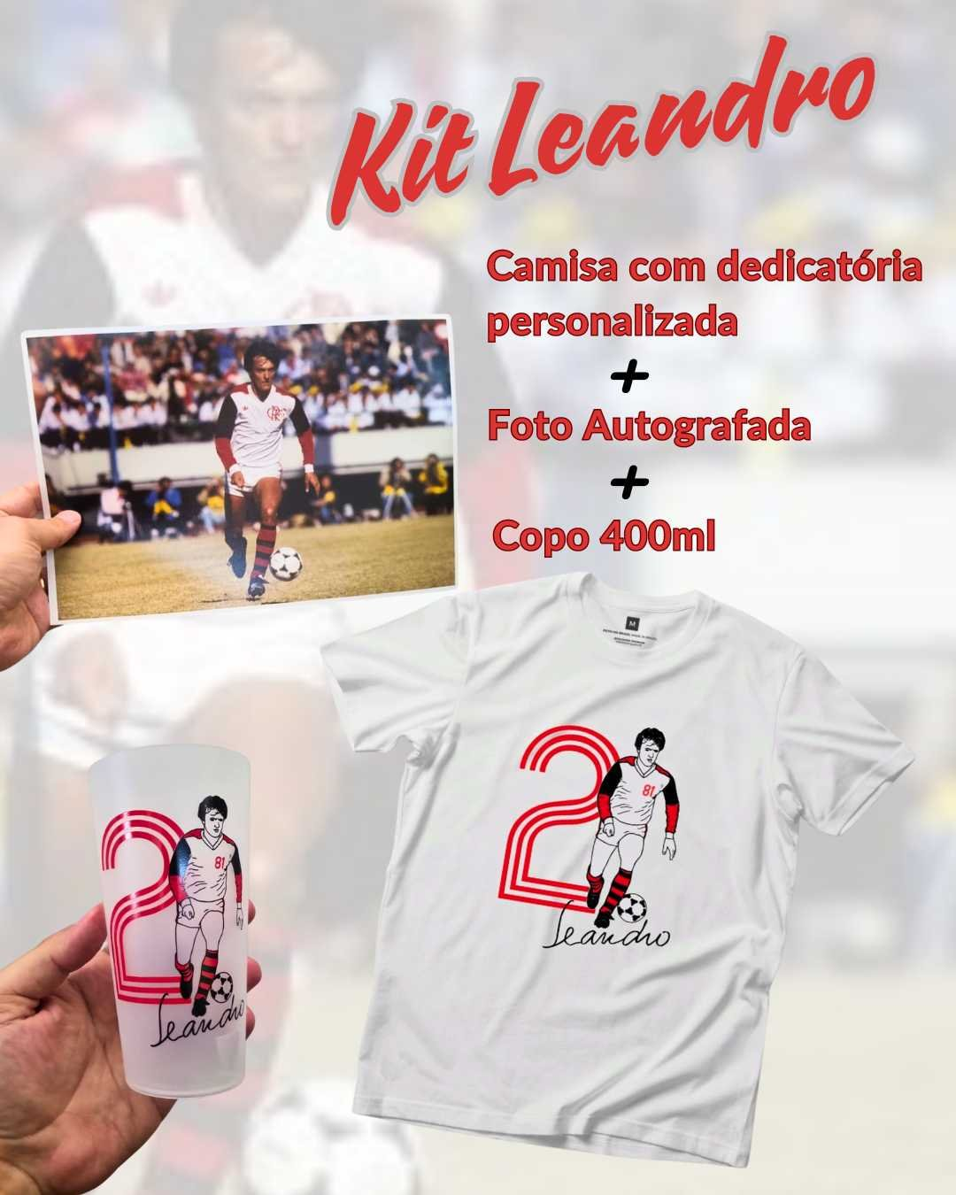kIT Camisa Leandro Exclusiva (Com dedicatória manual apenas 20 peças) + Foto Autografada + Copo